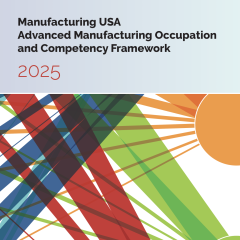 Cover image of the Manufacturing USA Advanced Manufacturing Occupation and Competency Framework